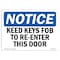 Signmission OSHA Notice Sign, 10" Height, Rigid Plastic, Need Key Fob To Re-Enter This Door Sign, Landscape OS-NS-P-1014-L-14319 - alternate 1